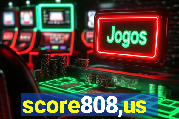 score808,us