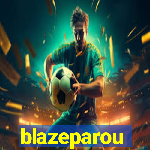 blazeparou