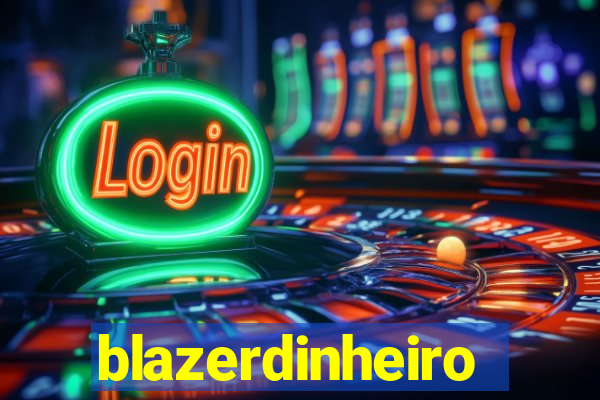 blazerdinheiro