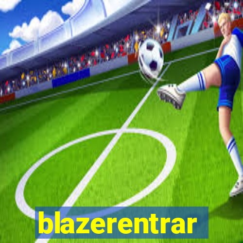 blazerentrar