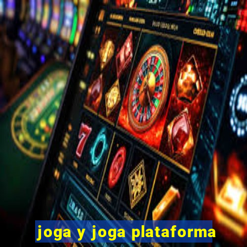 joga y joga plataforma