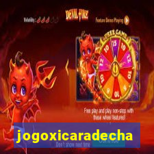 jogoxicaradecha