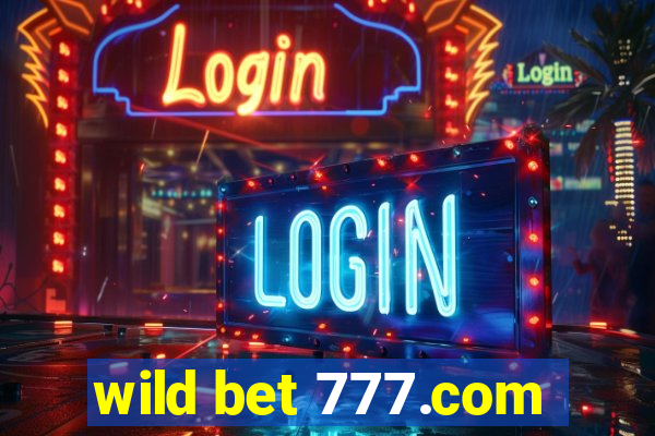 wild bet 777.com