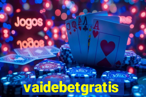 vaidebetgratis