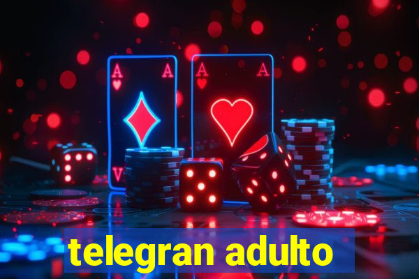 telegran adulto