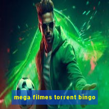 mega filmes torrent bingo