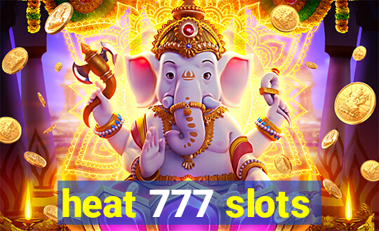 heat 777 slots