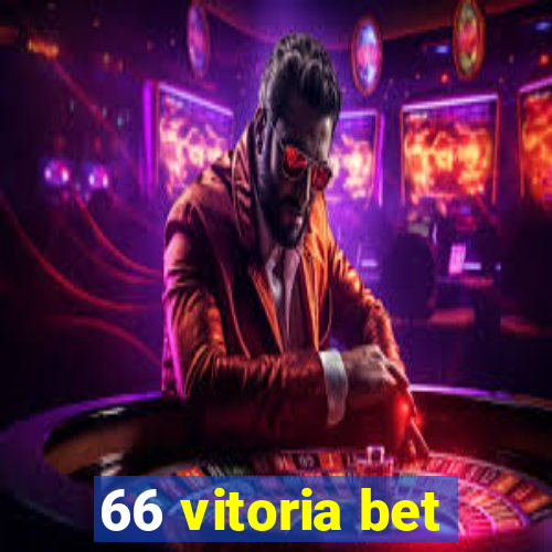 66 vitoria bet