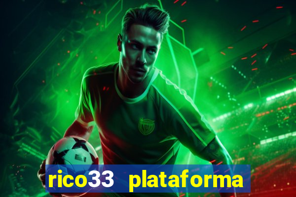 rico33 plataforma de jogos