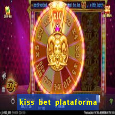 kiss bet plataforma de jogos