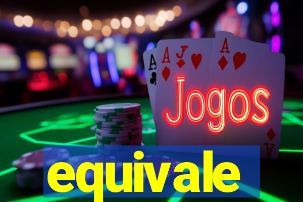 equivale