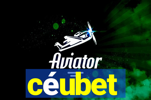 céubet