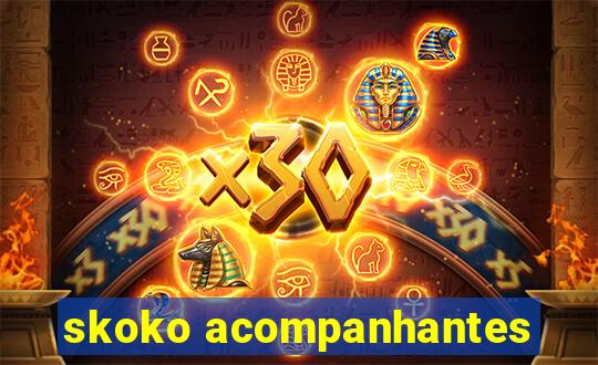 skoko acompanhantes