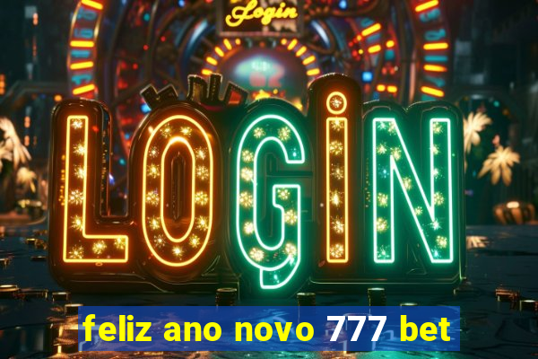 feliz ano novo 777 bet