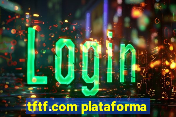 tftf.com plataforma