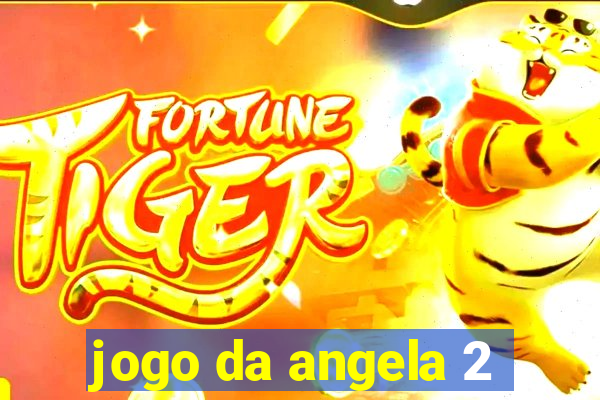 jogo da angela 2