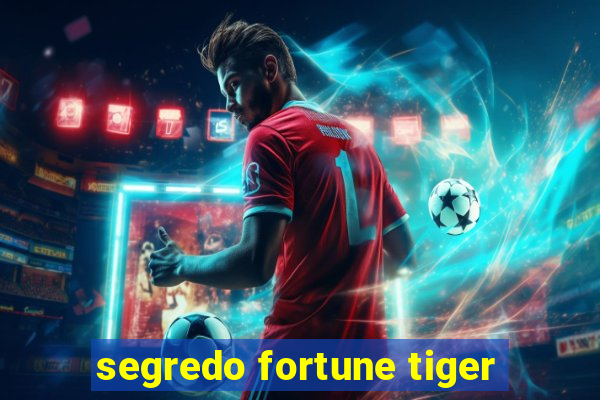 segredo fortune tiger