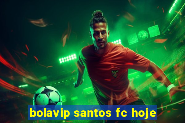 bolavip santos fc hoje