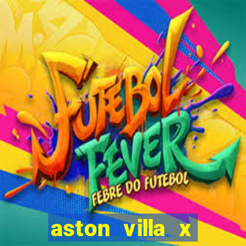 aston villa x liverpool futemax