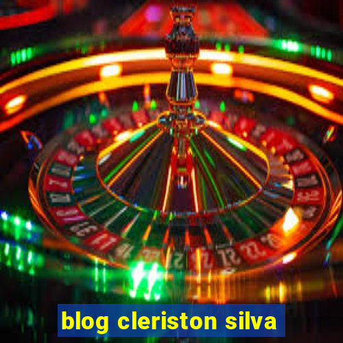 blog cleriston silva