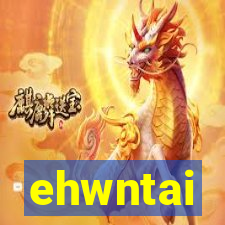 ehwntai