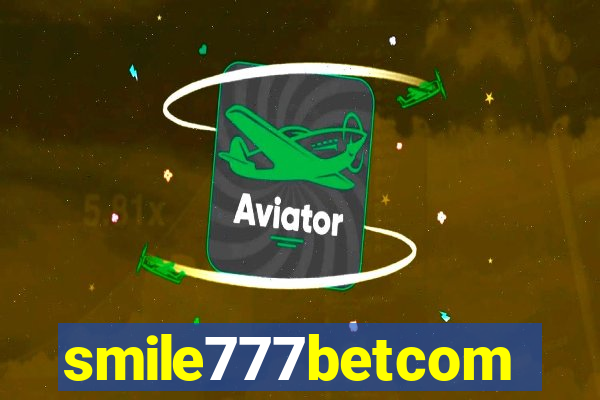 smile777betcom