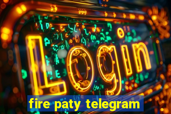 fire paty telegram