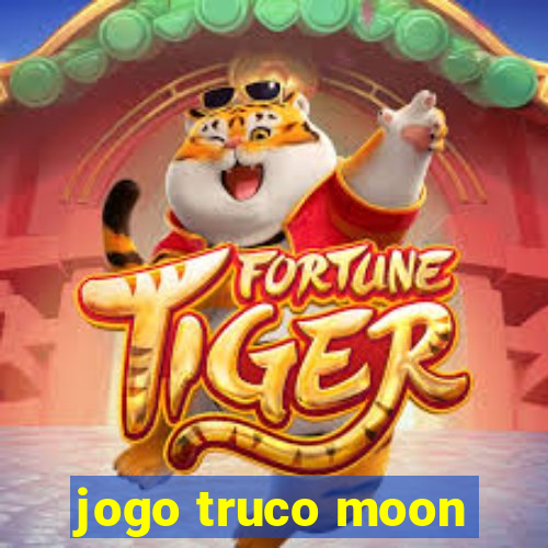 jogo truco moon