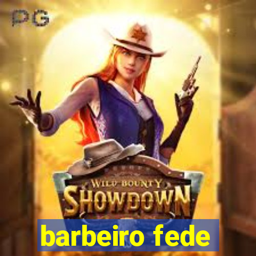 barbeiro fede