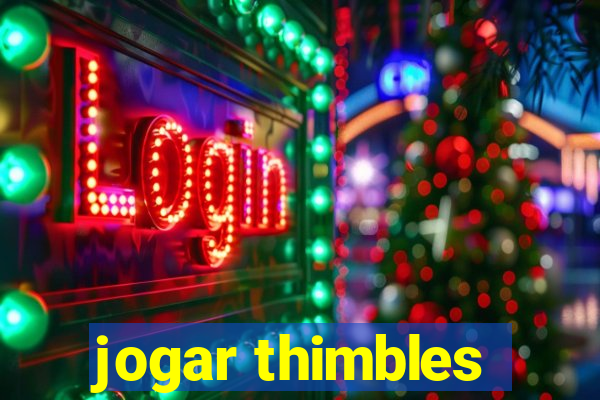 jogar thimbles