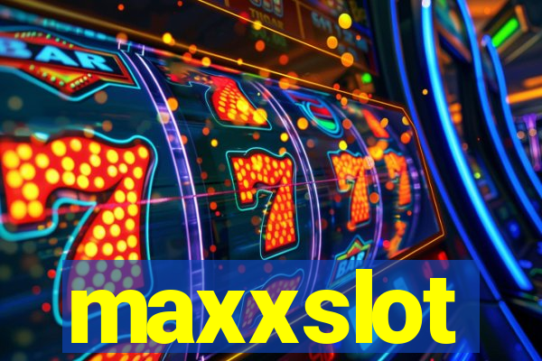 maxxslot