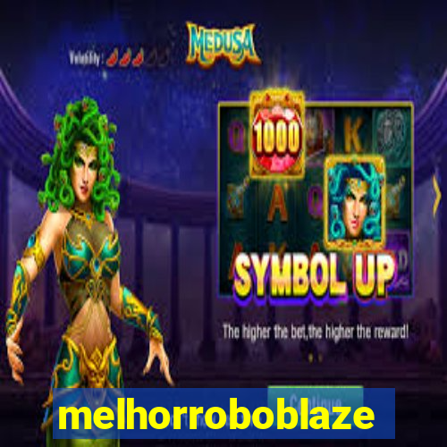 melhorroboblaze