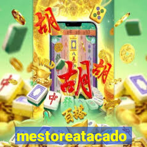 mestoreatacado