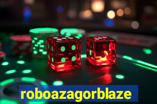 roboazagorblaze