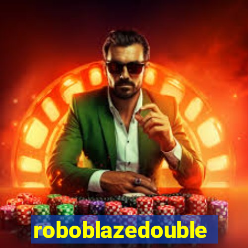 roboblazedouble