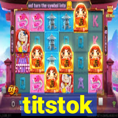 titstok